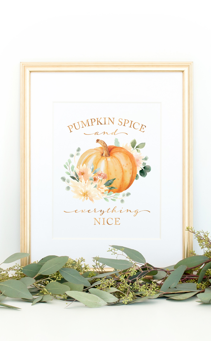 Pumpkin Spice and Everything Nice Fall Printable - ARRA Creative